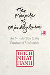 THE MIRACLE OF MINDFULNESS-HANH
