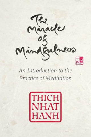THE MIRACLE OF MINDFULNESS-HANH