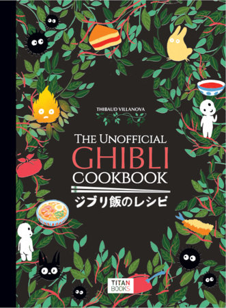 THE UNOFFICIAL GHIBLI COOKBOOK-VILLANOVA