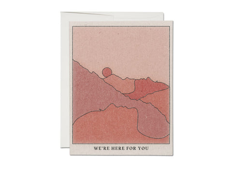 WE'RE HERE SYMPATHY CARD