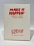 MAKE IT HAPPEN JOURNAL